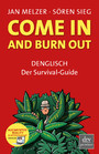 Come in and burn out - Denglisch - Der Survival-Guide