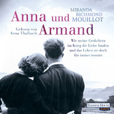 Anna und Armand - Wie meine Großeltern im Krieg die Liebe fanden und das Leben sie doch für immer trennte