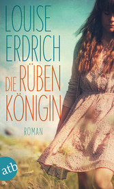 Die Rübenkönigin - Roman
